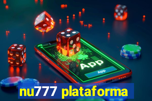 nu777 plataforma